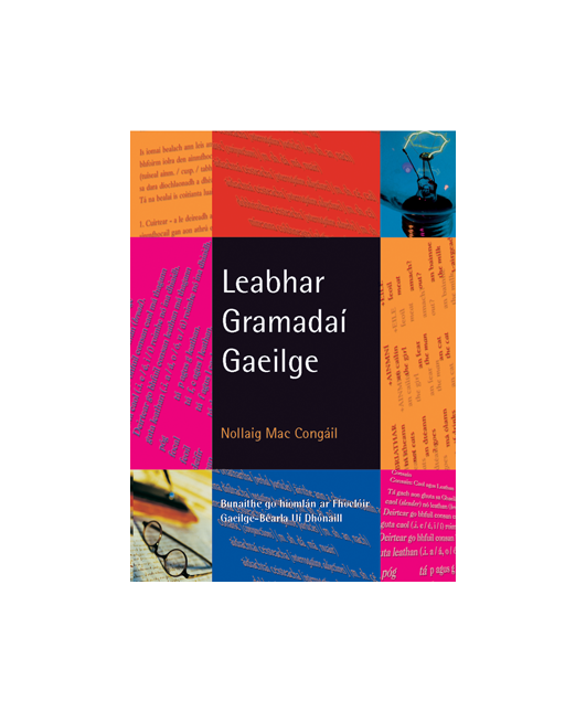 Leabhar Gramadaí Gaeilge by Nollaig Mac Congáil