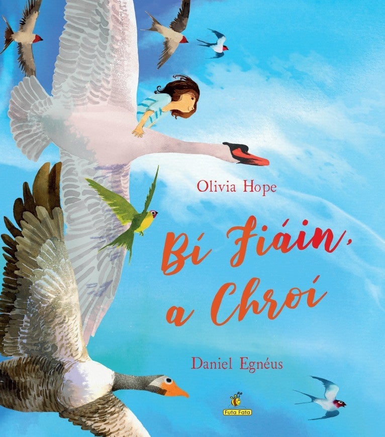 Bí Fiáin, a Chroí (Be Wild, Little One) by Oliver Hope
