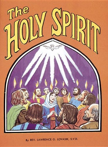 Confirmation Gifts - The Holy Spirit by Reverend Lawrence G Lovasik, S.V.D.