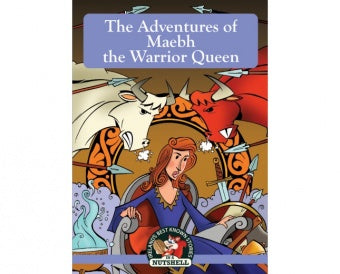 In A Nutshell Series The Adventures Of Maebh The Warrior Queen