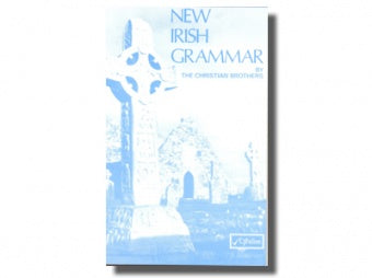 New Irish Grammar Irish Christian Brothers