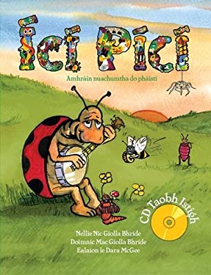 Ící Pící Newly Composed Fun Songs for Children in the Irish Language