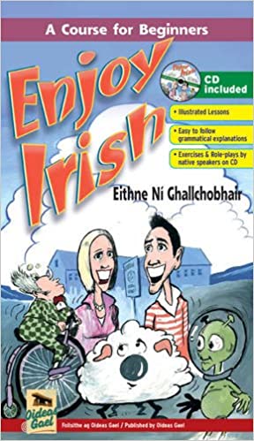 Enjoy Irish! A Course for Beginners by Eithne Ní Ghallchobhair