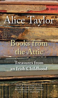 Books from the Attic by Alice Taylor