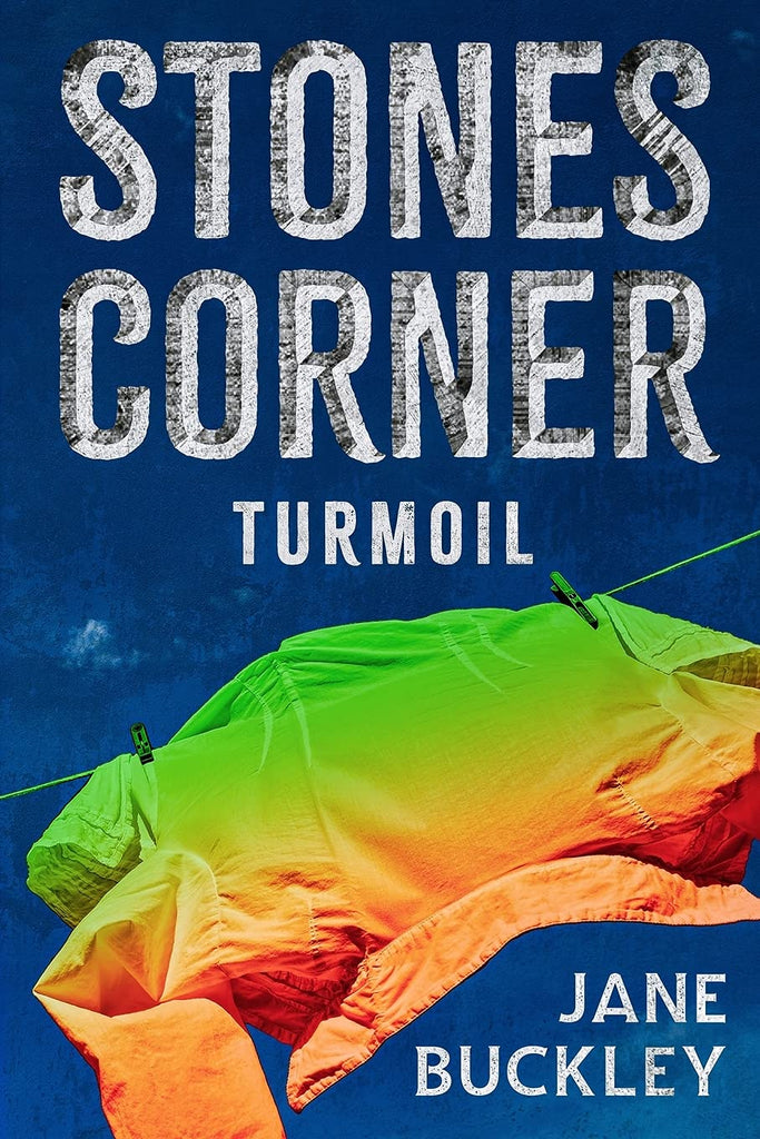 Stones Corner: Turmoil by Jane Buckley