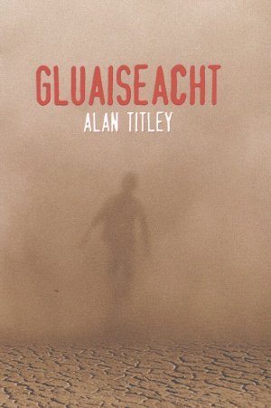 Gluaiseacht by Alan Titley