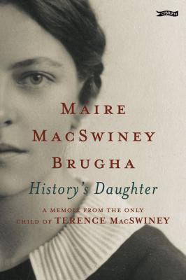History's Daughter A Memoir From The Only Daughter Of Terence McSwiney