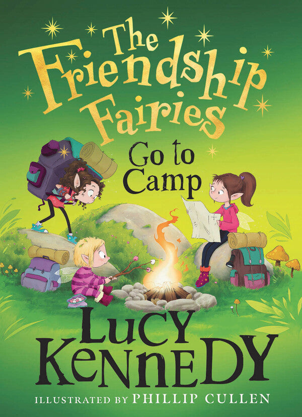 The Friendship Fairies Go to Camp by Lucy Kennedy, Phillip Cullen (illustrator)