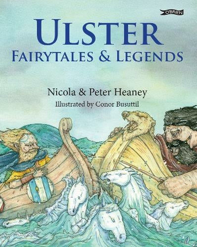 Ulster Fairytales and Legends  By Peter Heaney & Nicola Heaney 