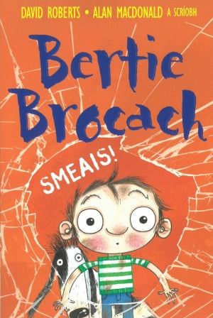 Bertie Brocach Smeais!