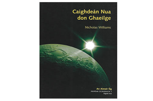 Caighdeán Nua don Ghaeilge – Nicholas Williams