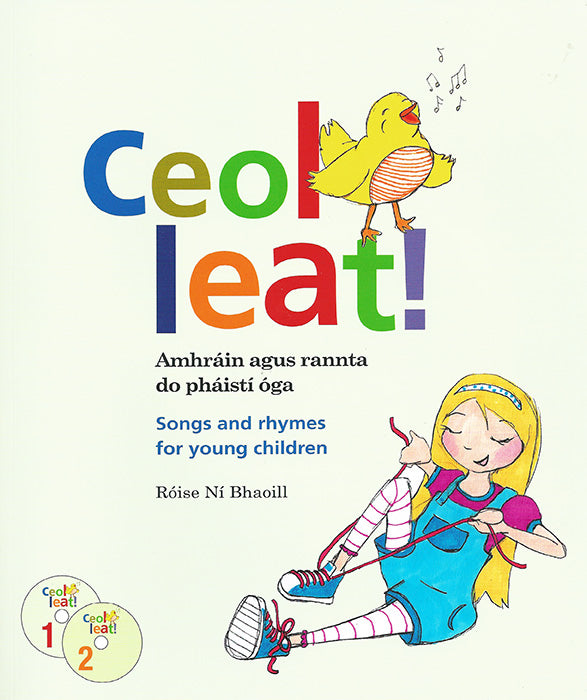 Ceol Leat!  Songs and Rhymes For Young Children.