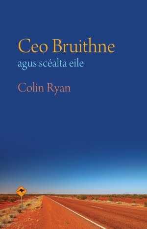 Ceo Bruithne Agus Scéalta Eile by Colin Ryan