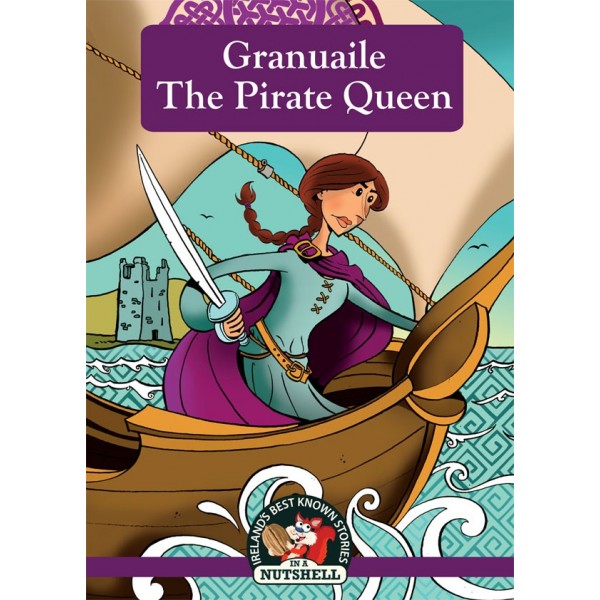 In A Nutshell Series Granuaile The Pirate Queen