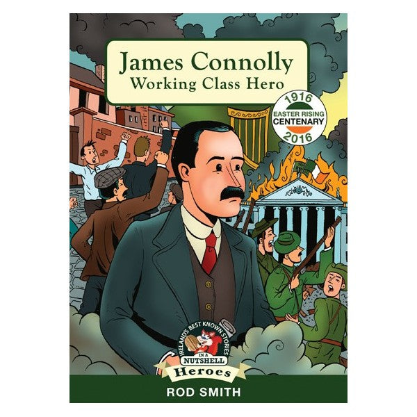 In A Nutshell Series James Connolly Working Class Hero