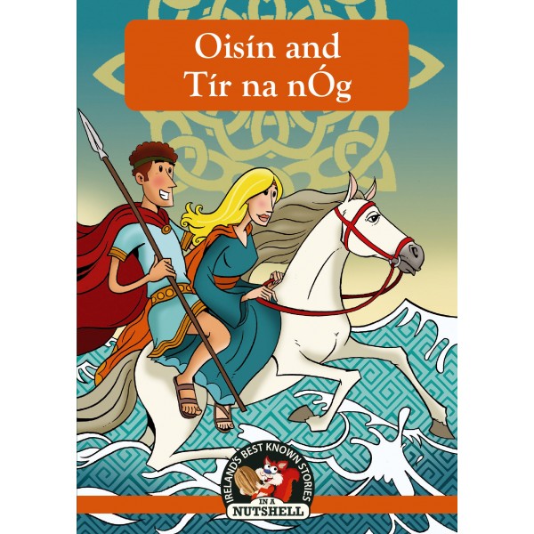 In a Nutshell Series Oisín and Tír Na nÓg