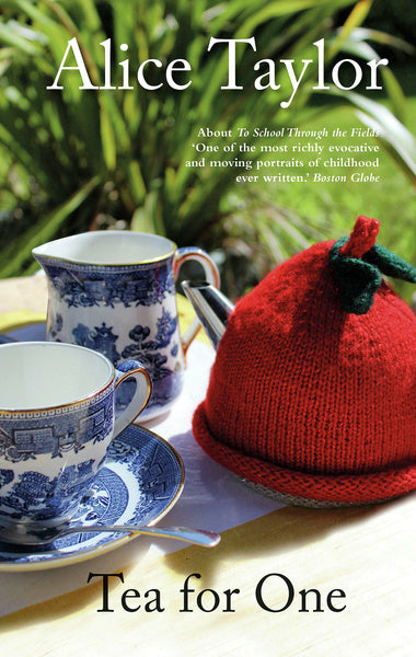 Tea for One A Celebration of Little Things by Alice Taylor