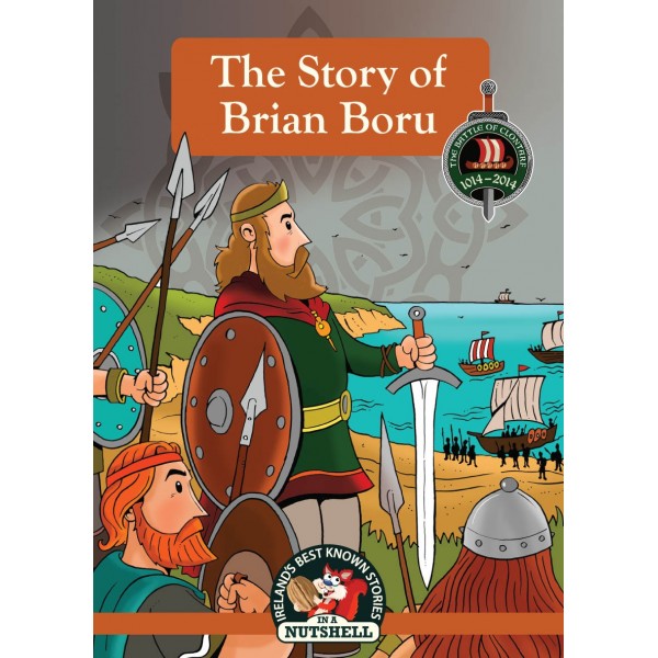 In A Nutshell Series The Story of Brian Boru The Battle of Clontarf 